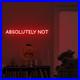 Absolutely_Not_LED_Neon_Sign_25x6_Man_Cave_Vintage_Display_Wall_Decor_01_rfl
