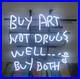 Buy_Art_Not_Drugs_Well_Buy_Both_White_Neon_Sign_Vintage_Wall_Decor_Art_19x15_01_xp