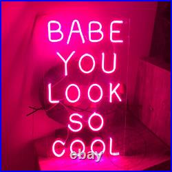 Custom Neon Signs Babe You Look So Cool Vintage Neon Light Lamp for Wall Decor