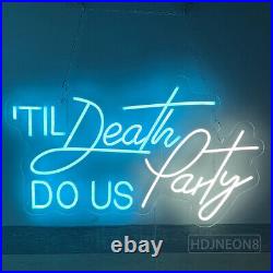 Custom Neon Signs Till Death DO US Party Vintage Neon Light for Party Wall Decor