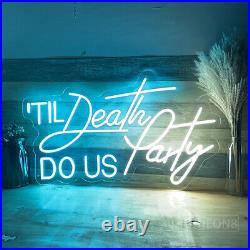 Custom Neon Signs Till Death DO US Party Vintage Neon Light for Party Wall Decor