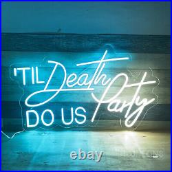 Custom Neon Signs Till Death DO US Party Vintage Neon Light for Party Wall Decor