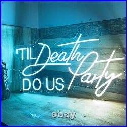 Custom Neon Signs Till Death DO US Party Vintage Neon Light for Party Wall Decor