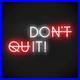 Don_t_Quit_Flex_Neon_Sign_30x12_Light_Man_Cave_Vintage_Game_Room_Wall_Decor_01_qadz