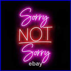 Sorry, Not Sorry Neon Sign 24x18 Light Man Cave Vintage Party Open Wall Decor